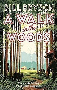 A Walk In The Woods : The Worlds Funniest Travel Writer Takes a Hike (Paperback)