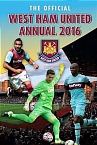 The Official West Ham United Annual 2016 (Hardcover)