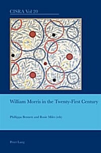 William Morris in the Twenty-first Century (Paperback, 1 New ed)