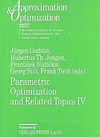 Parametric Optimization and Related Topics IV: Proceedings of the International Conference on Parametric Optimization and Related Topics IV- Enschede (Paperback)