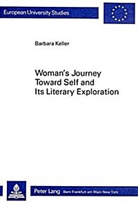 Womans Journey Toward Self and Its Literary Exploration (Paperback)