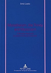 Monotheism, the Trinity and Mysticism: A Semiotic Approach to Jewish-Christian Encounter (Paperback)