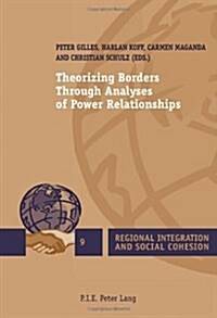 Theorizing Borders Through Analyses of Power Relationships (Paperback)