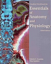 Student Workbook Essentials of Anatomy and Physiology (Paperback, 3rd Workbo)