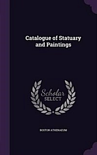 Catalogue of Statuary and Paintings (Hardcover)