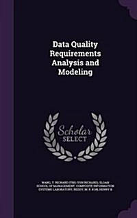 Data Quality Requirements Analysis and Modeling (Hardcover)