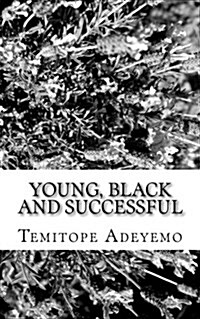Young, Black and Successful (Paperback)