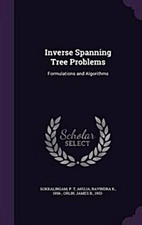 Inverse Spanning Tree Problems: Formulations and Algorithms (Hardcover)