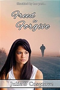 Freed to Forgive (Paperback)