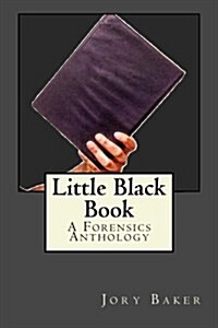 Little Black Book: A Forensics Anthology (Paperback)