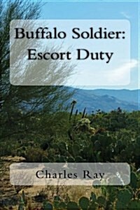 Buffalo Soldier: Escort Duty (Paperback)