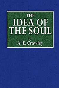 The Idea of the Soul (Paperback)