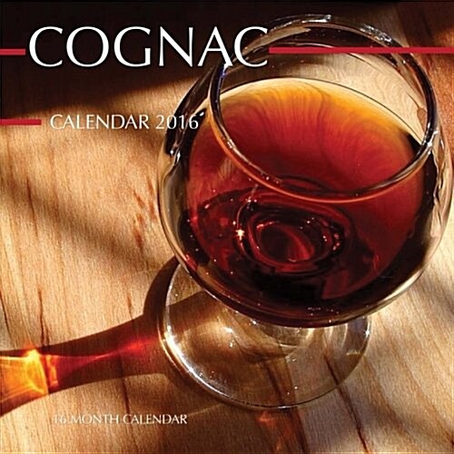 Cognac Calendar 2016: 16 Month Calendar (Paperback)