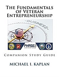 The Fundamentals of Veteran Entrepreneurship: Course Workbook (Paperback)