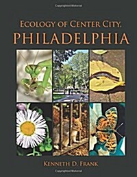 Ecology of Center City, Philadelphia (Paperback)