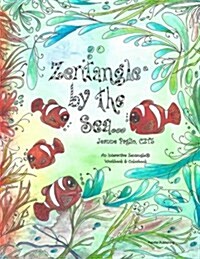 Zentangle by the Sea: An Interactive Zentangle Workbook & Colorbook (Paperback)