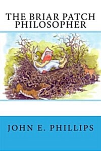 The Briar Patch Philosopher (Paperback)