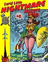 Lurid Little Nightmare Makers: Volume Two: Comics from the Golden Age (Paperback)