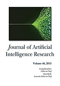 Journal of Artificial Intelligence Research Volume 46 (Paperback)