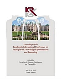 Proceedings, Fourteenth International Conference on Principles of Knowledge Representation and Reasoning (Paperback)