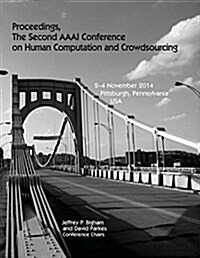 Proceedings, the Second AAAI Conference on Human Computation and Crowdsourcing (Paperback)