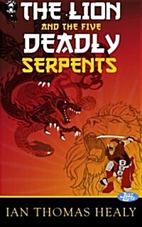 The Lion and the Five Deadly Serpents (Paperback)