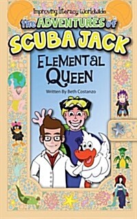 The Adventures of Scuba Jack: The Elemental Queen (Paperback)
