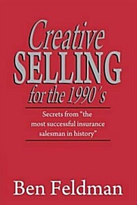 Creative Selling for the 1990s (Paperback)