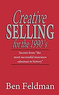 Creative Selling for the 1990s (Hardcover)