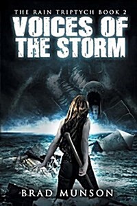 Voices of the Storm (the Rain Triptych Book 2) (Paperback)