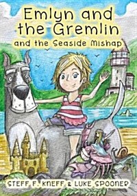 Emlyn and the Gremlin and the Seaside Mishap (Paperback)