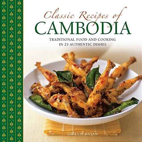 Classic Recipes of Cambodia (Hardcover)