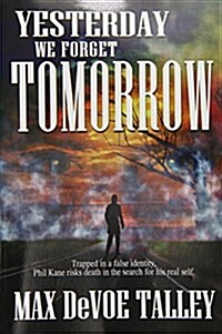 Yesterday We Forget Tomorrow (Paperback)