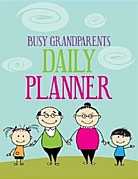 Busy Grandparents Daily Planner (Paperback)
