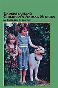 Understanding Childrens Animal Stories (Paperback)