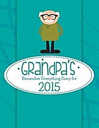 Grandpas Remember Everything Diary (Paperback)