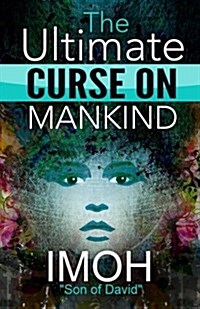The Ultimate Curse on Mankind (Paperback)