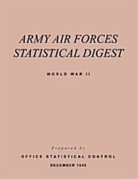 Army Air Forces Statistical Digest World War II (Paperback)