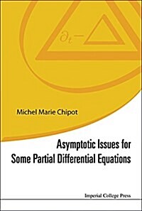 Asymptotic Issues for Some Partial Differential Equations (Hardcover)