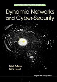 Dynamic Networks and Cyber-Security (Hardcover)