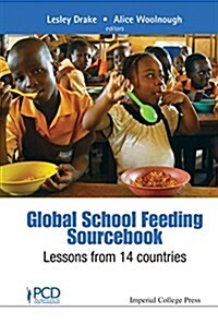 Global School Feeding Sourcebook: Lessons from 14 Countries (Hardcover)