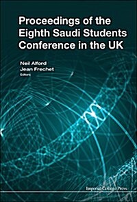 Proceedings of the Eighth Saudi Students Conference in the UK (Hardcover)