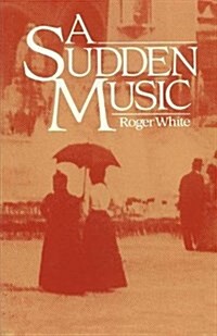 A Sudden Music (Paperback)