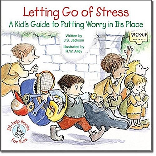 Letting Go of Stress: A Kids Guide to Putting Worry in Its Place (Paperback)