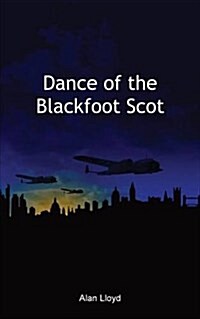 Dance of the Blackfoot Scot (Paperback)