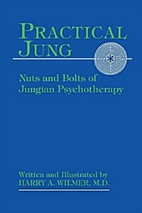 Practical Jung: Nuts and Bolts of Jungian Psychotherapy (Hardcover)