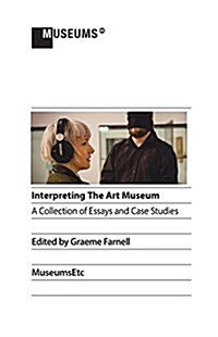 Interpreting the Art Museum (Paperback)