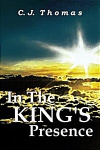 In the Kings Presence (Paperback)