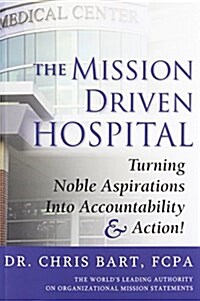 The Mission Driven Hospital (Paperback)