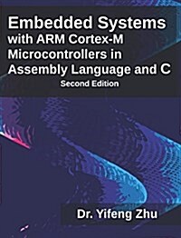 Embedded Systems with Arm Cortex-M Microcontrollers in Assembly Language and C (Paperback, 2)